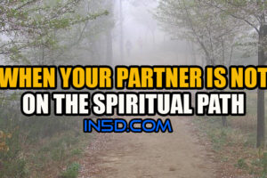 What To Do When Your Partner Is Not On The Spiritual Path