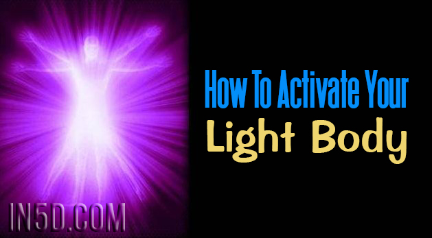 How To Activate Your Light Body