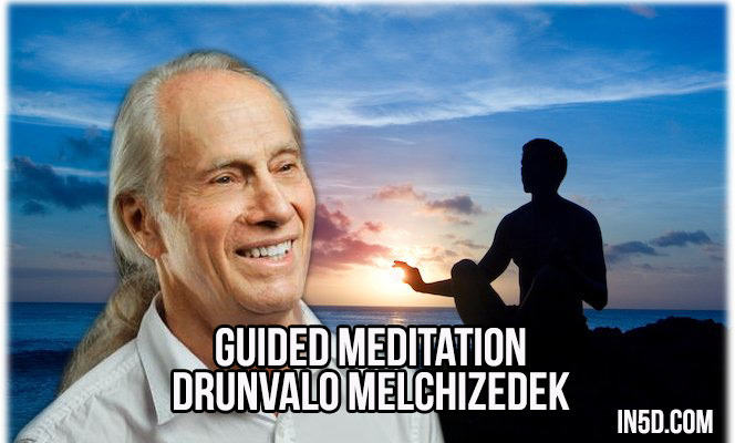 Guided Meditation by Drunvalo Melchizedek