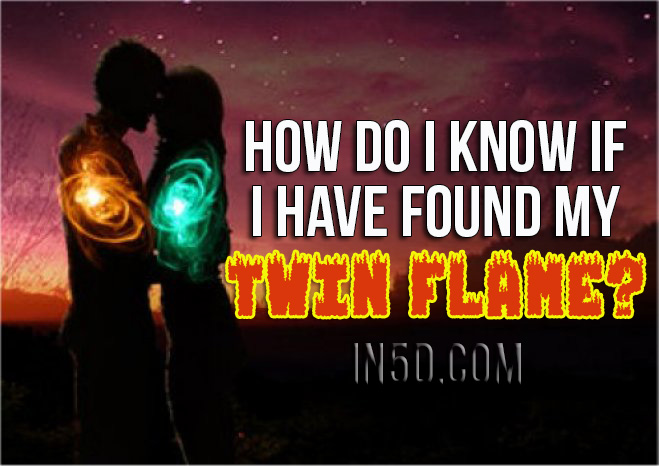 How Do I Know If I Have Found My Twin Flame?