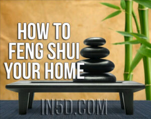 How To Feng Shui Your Home - In5D