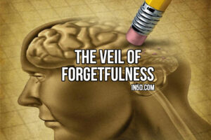 The Veil Of Forgetfulness