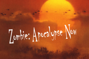 Zombie: Apocalypse Now