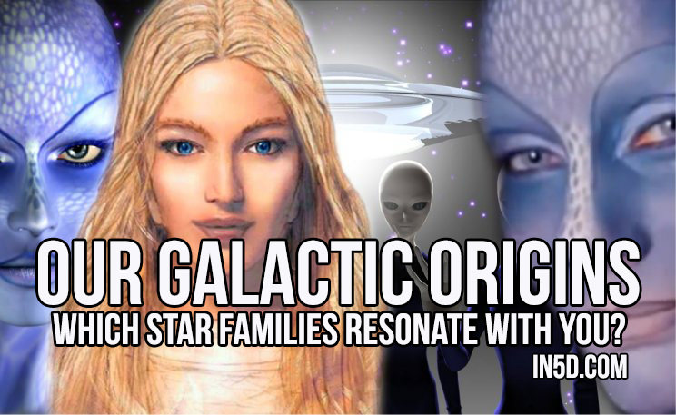 Our Galactic Origins - Which Star Families Resonate With You? in5d.com