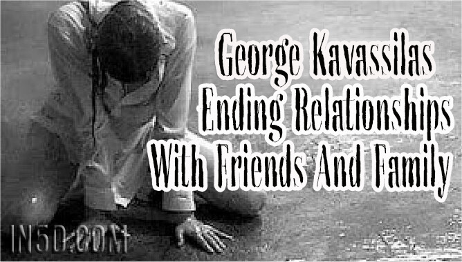 George Kavassilas On Ending Relationships With Friends And Family