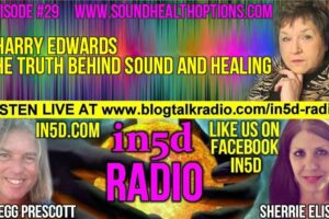 In5D Radio – Sharry Edwards – The Truth Behind Sound And Healing Episode 30