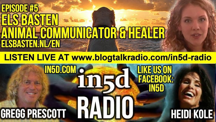  In5D Radio Animal Communicator and Healer, Els Basten - Ep. #5