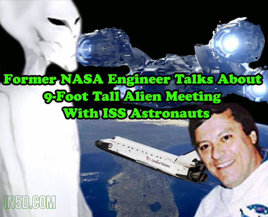 Former NASA Engineer Talks About 9-Foot Tall Alien Meeting With ISS Astronauts