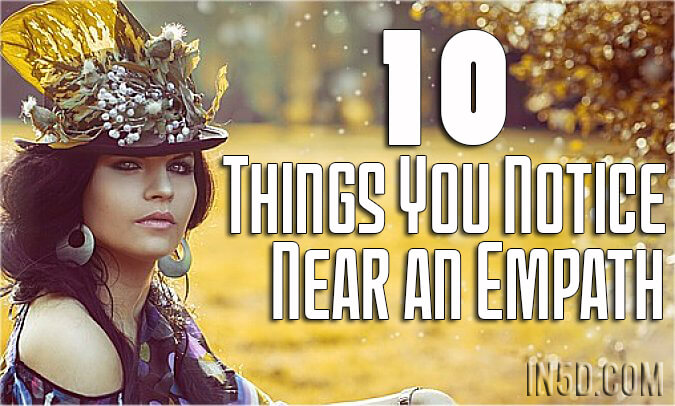 10 Things You Notice Near An Empath
