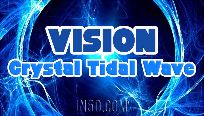 VISION: Crystal Tidal Wave