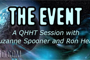 “The Event”  A QHHT Session with Suzanne Spooner and Ron Head
