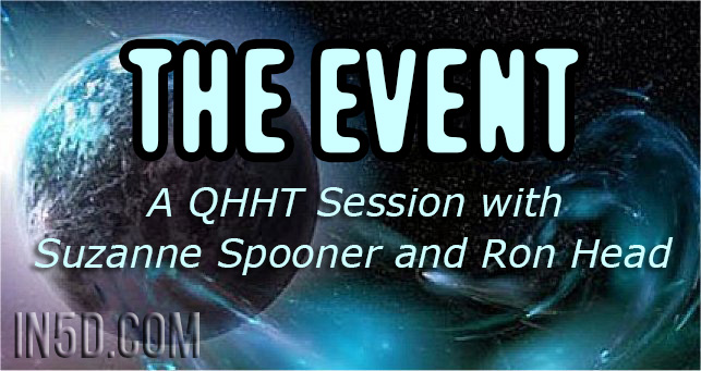 “The Event” A QHHT Session with Suzanne Spooner and Ron Head