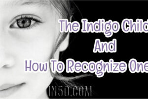 The Indigo Child And How To Recognize One
