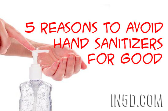 5 Reasons To Avoid Hand Sanitizers For Good