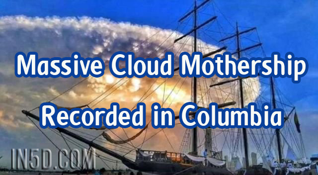 Massive Cloud Mothership Recorded in Columbia