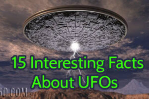 15 Interesting Facts About UFOs
