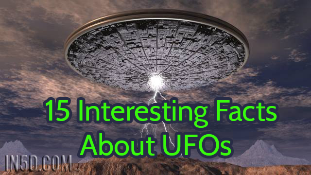 15 Interesting Facts About UFOs