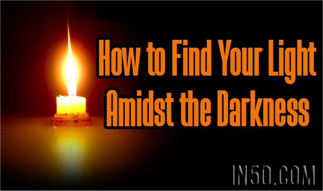 How to Find Your Light Amidst the Darkness