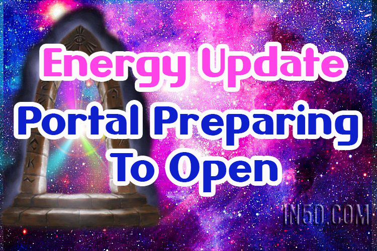 Energy Update - Portal Preparing To Open