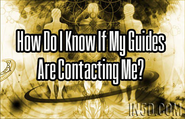 How Do I Know If My Guides Are Contacting Me? 5 Tips And Tricks For Tuning In