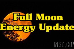 Energy Update – Full Moon Of October 16th Was A Very Significant Turning Point