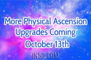 More Physical Ascension Upgrades Coming October 13th!