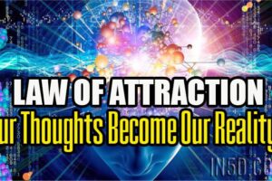 Law Of Attraction – Our Thoughts Become Our Reality