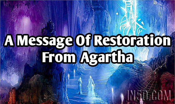 A Message Of Restoration From Agartha