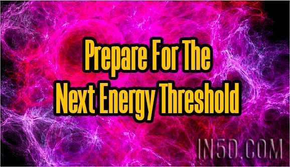 Prepare For The Next Energy Threshold