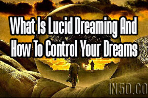 What Is Lucid Dreaming And How To Control Your Dreams