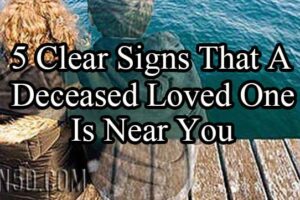 5 Clear Signs That A Deceased Loved One Is Near You