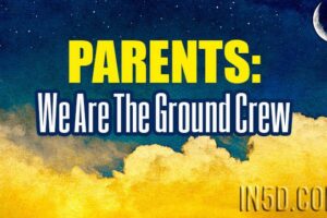Parents: We Are The Ground Crew