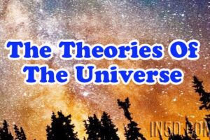 The Theories Of The Universe