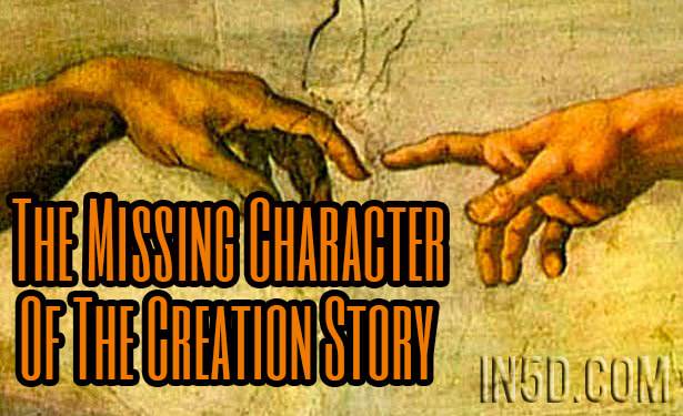 The Missing Character Of The Creation Story