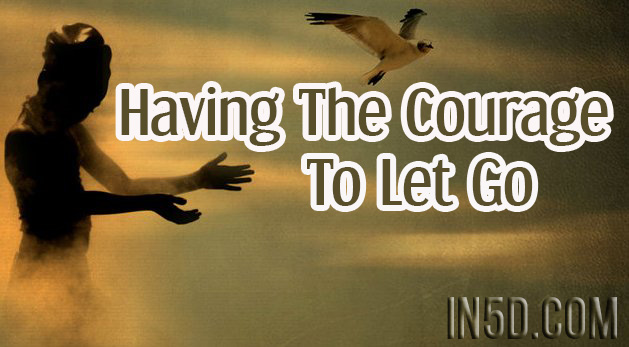 Having The Courage To Let Go
