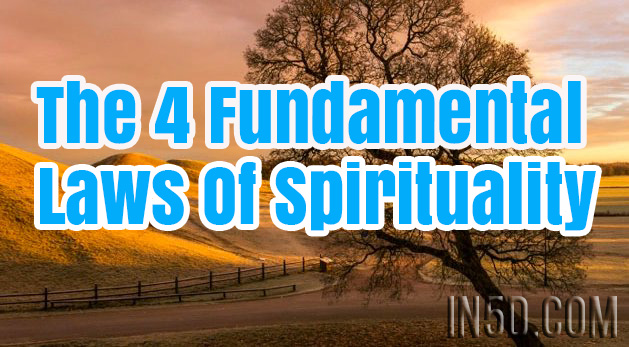 The 4 Fundamental Laws Of Spirituality