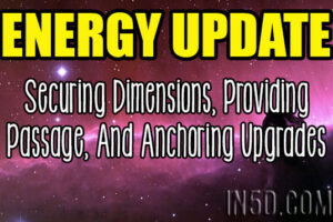 Energy Update: Securing Dimensions, Providing Passage, And Anchoring Upgrades