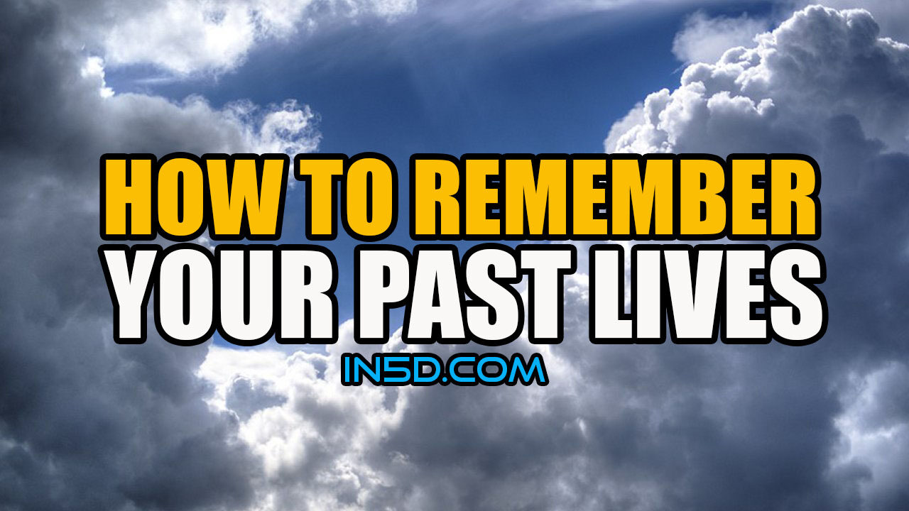 Tips On How To Remember Your Past Lives