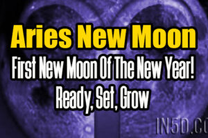 Aries New Moon- First New Moon Of The New Year! Ready, Set, Grow
