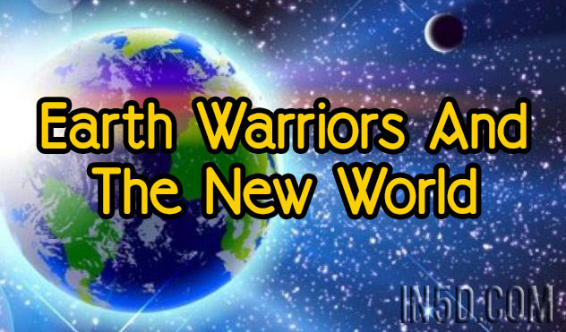 Earth Warriors And The New World