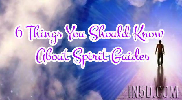 6 Things You Should Know About Spirit Guides