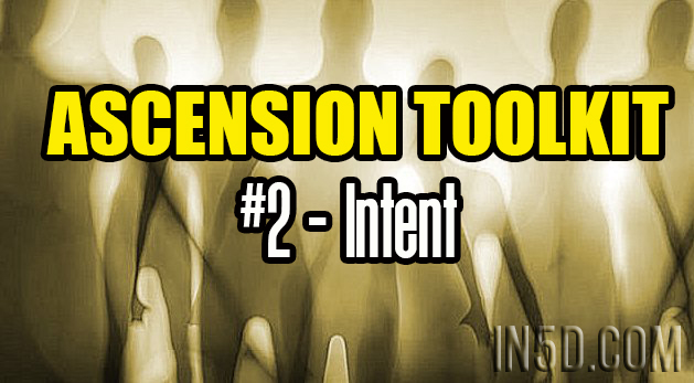 Ascension Toolkit #2 - Intent