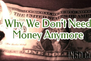 Why We Don’t Need Money Anymore