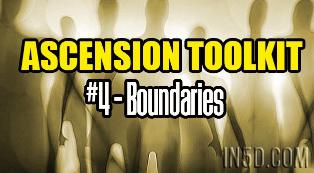 Ascension Toolkit #4 - Boundaries