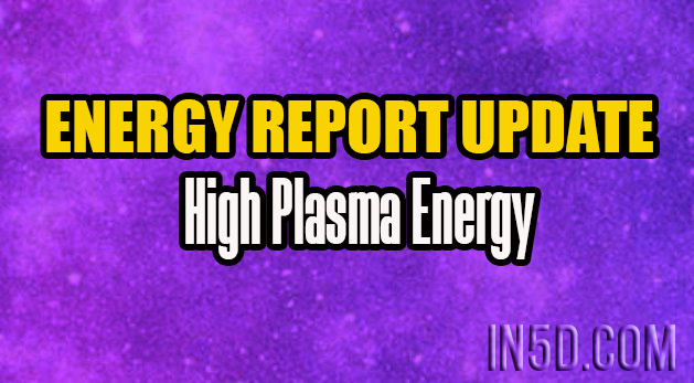 Energy Report Update - High Plasma Energy - Tiffany Stiles