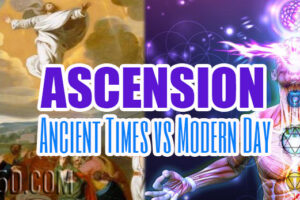 Ascension – Ancient Times vs Modern Day