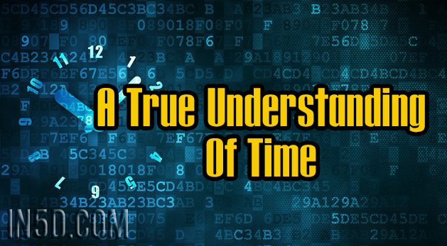 A True Understanding of Time