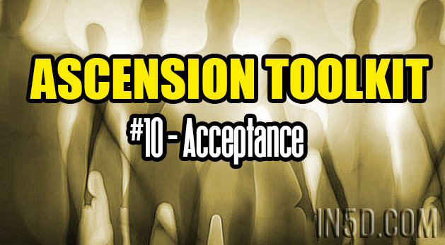 Ascension Toolkit #10 - Acceptance