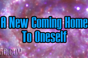 A New Coming Home To Oneself