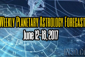 Weekly Planetary Astrology Forecast June 12-18, 2017